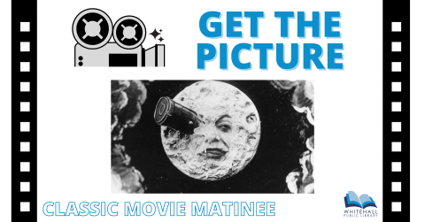 Film reel with the text: Get the Picture Classic Movie Matinee