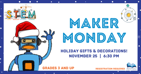 Maker Monday: Holiday Gifts & Decorations