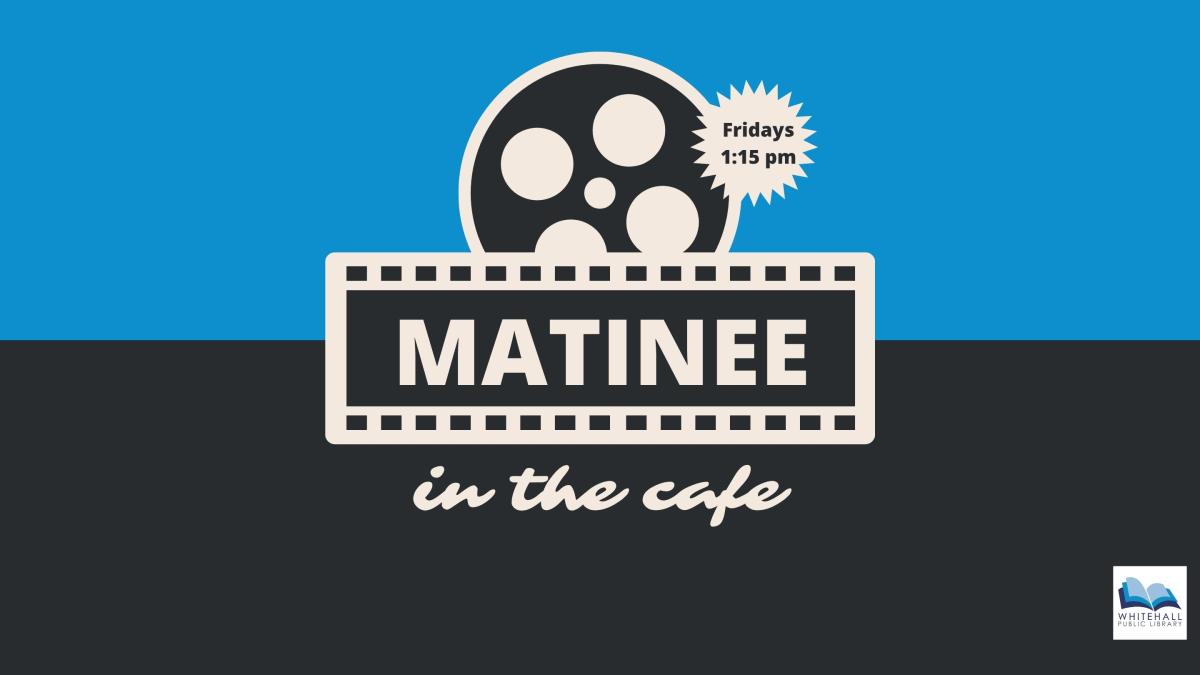 Film reel with the text "Matinee in the Cafe"